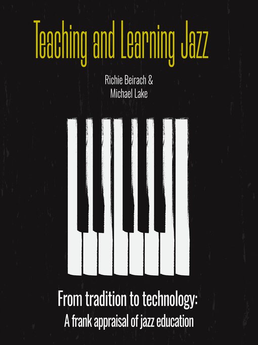 Title details for Teaching and Learning Jazz by Richie Beirach - Available